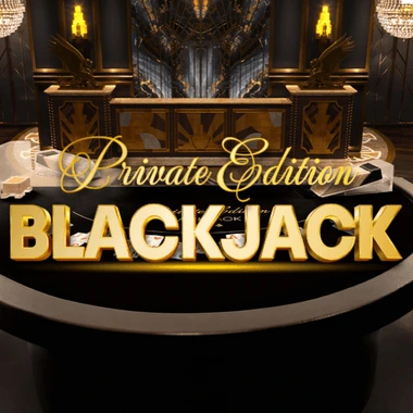 Private Edition Blackjack